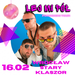 Wrocław Wydarzenie Koncert Lej Mi Pół