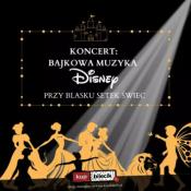 Wrocław Wydarzenie Koncert Koncert przy świecach: Bajkowa muzyka Disney'a