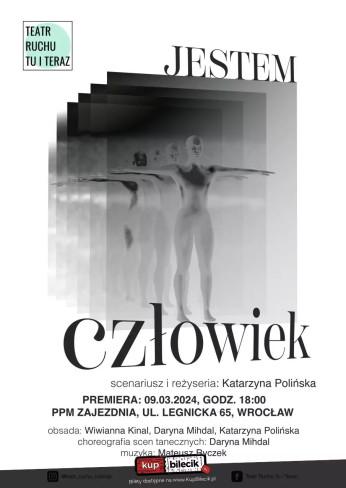 Wrocław Wydarzenie Spektakl Spektakl "Jestem człowiek" - Teatr Ruchu Tu i Teraz