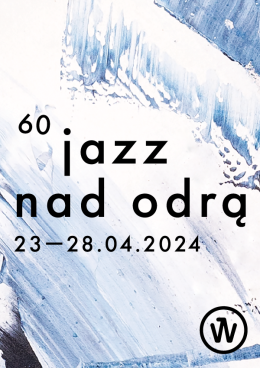 Wrocław Wydarzenie Festiwal 60. Jazz nad Odrą