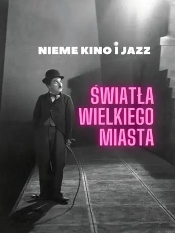 Wrocław Wydarzenie Koncert Nieme kino i jazz: «Światła wielkiego miasta»