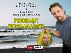 Wrocław Wydarzenie Stand-up Stand-up Dariusz Ratajczak i Maciej Grzeszkowiak - Programy Wyprzedażowe